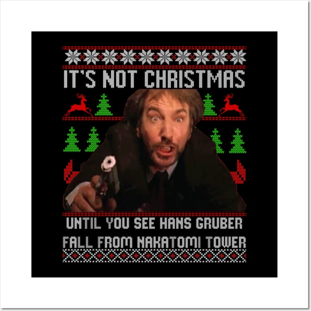 Not Christmas Until Hans Gruber Falls Wall Art by wsyiva